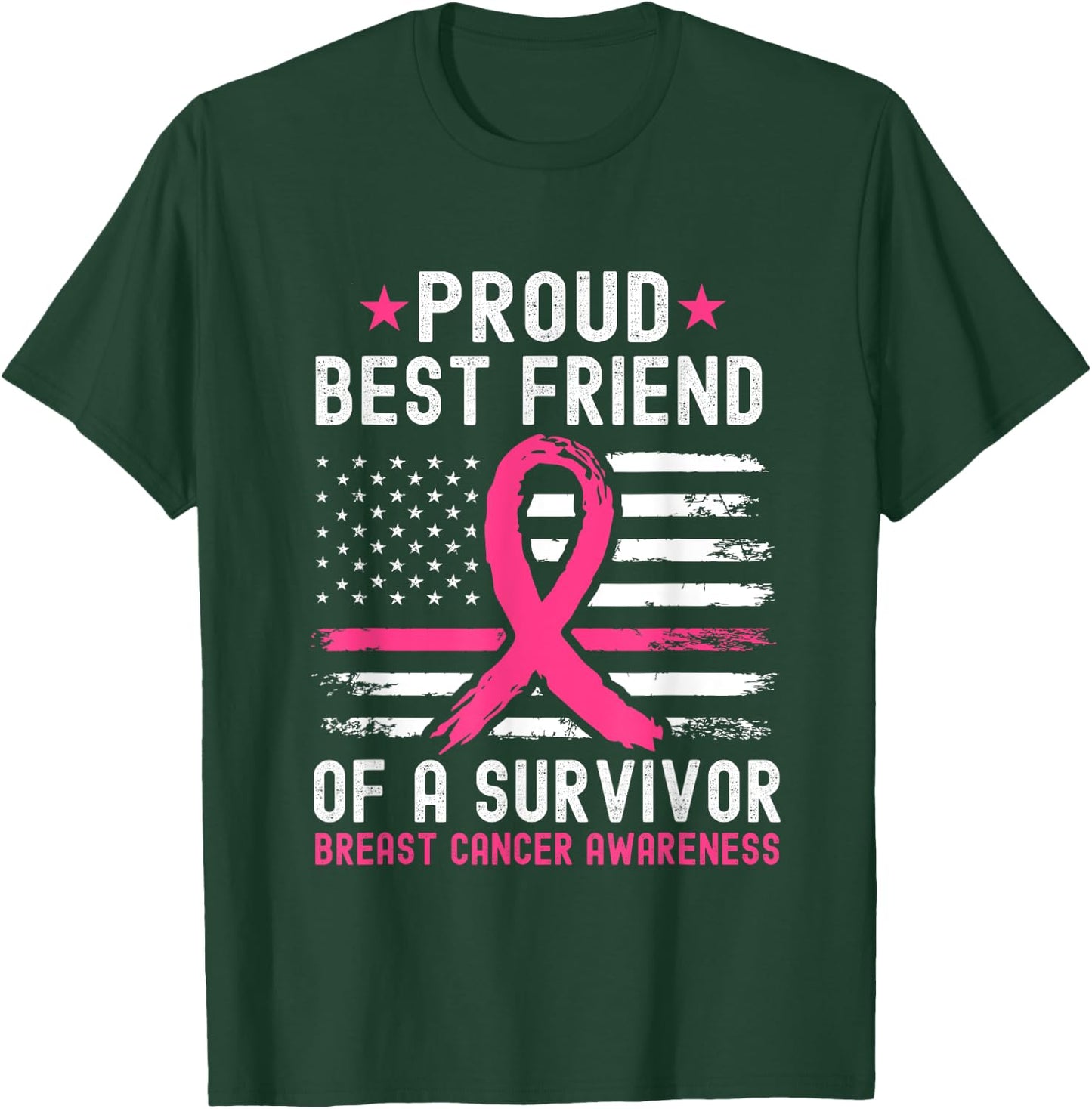 Proud Best Friend Of A Survivor Breast Cancer Awareness T-Shirt - T-Shirt | Forest