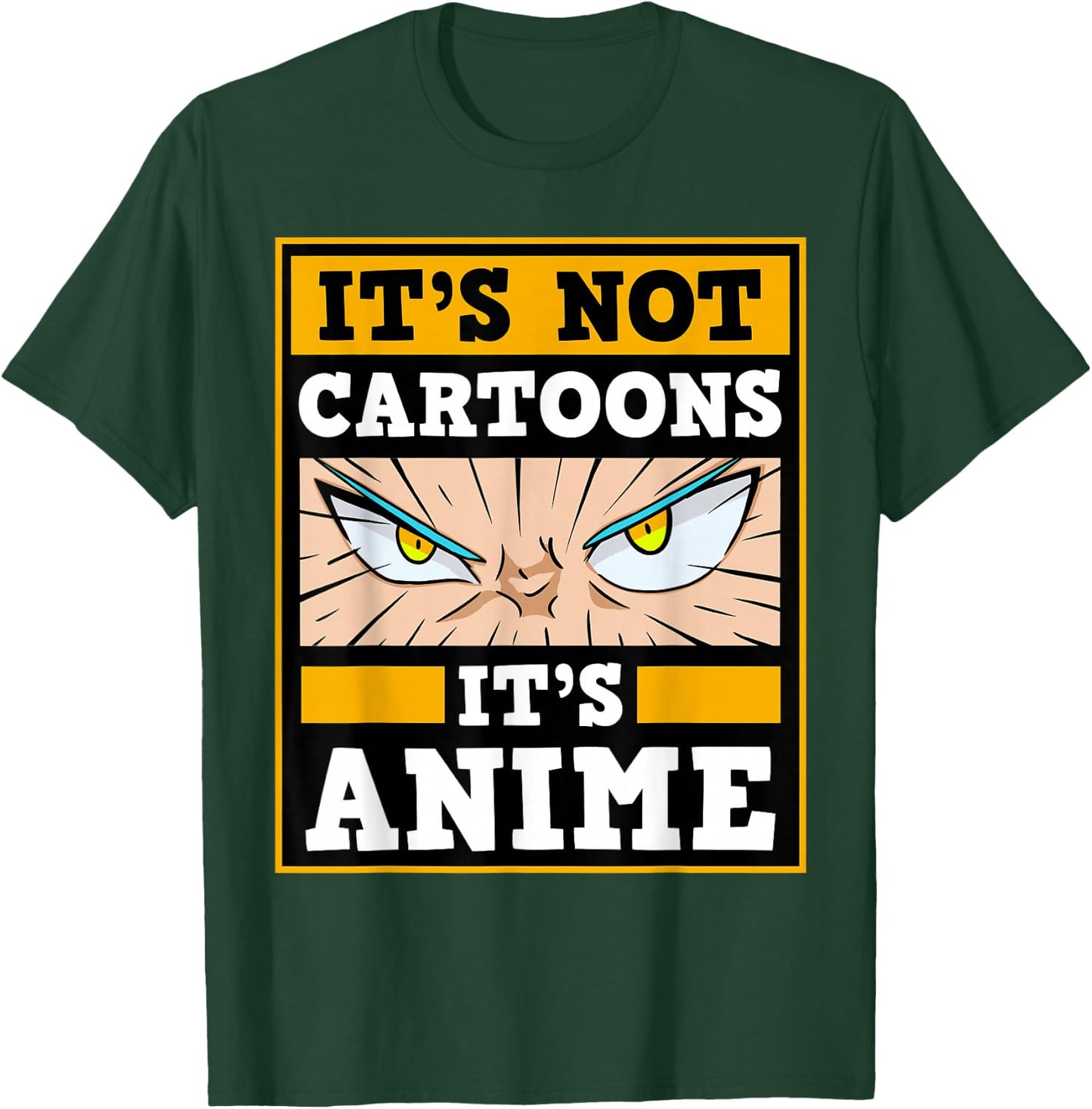 It's Not Cartoons It's Anime Japanese Manga Series Eyes T-Shirt - T-Shirt | Forest