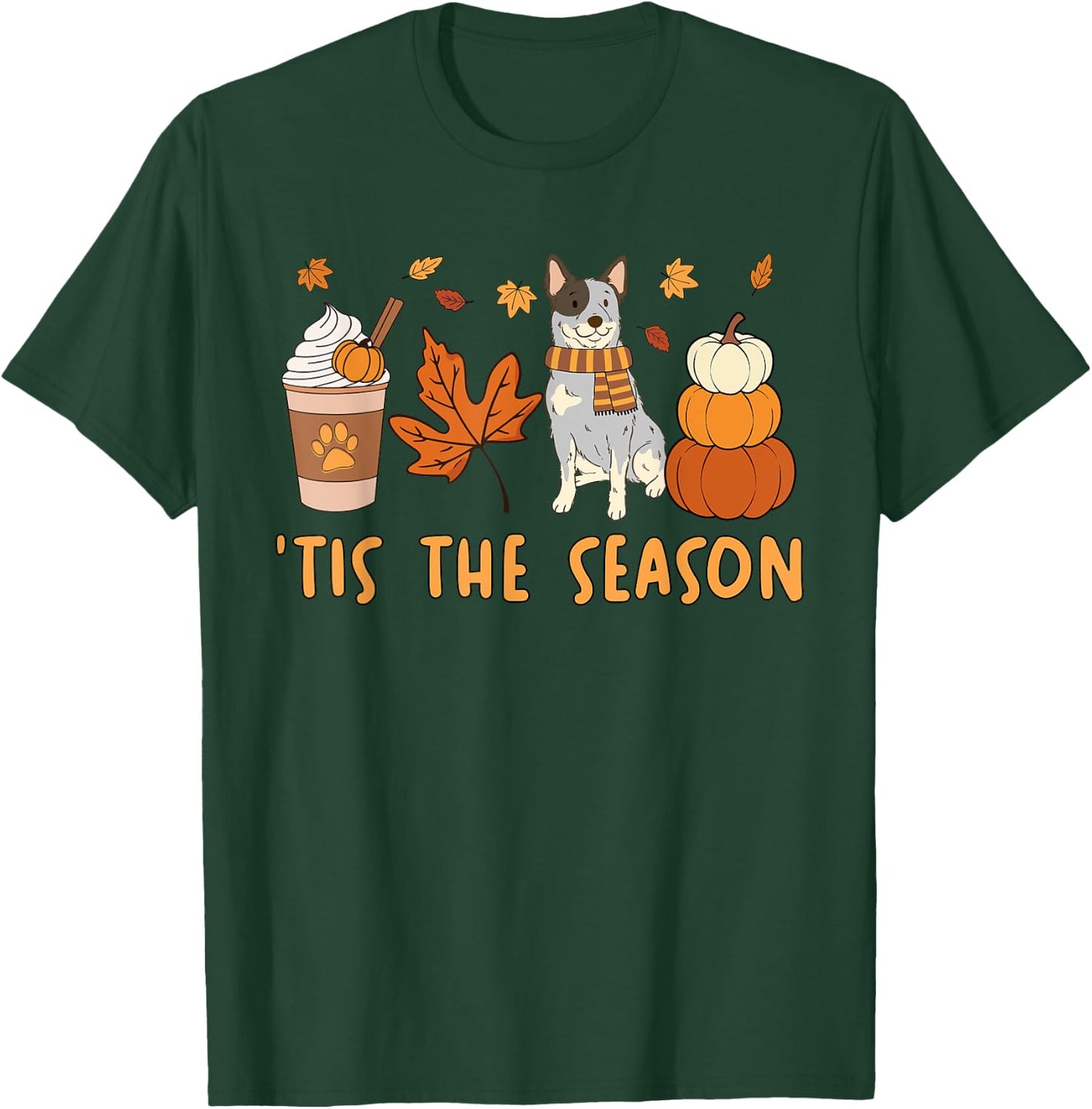 Tis The Season Blue Heeler Dog Fall Autumn Pumpkin Coffee T-Shirt - T-Shirt | Forest