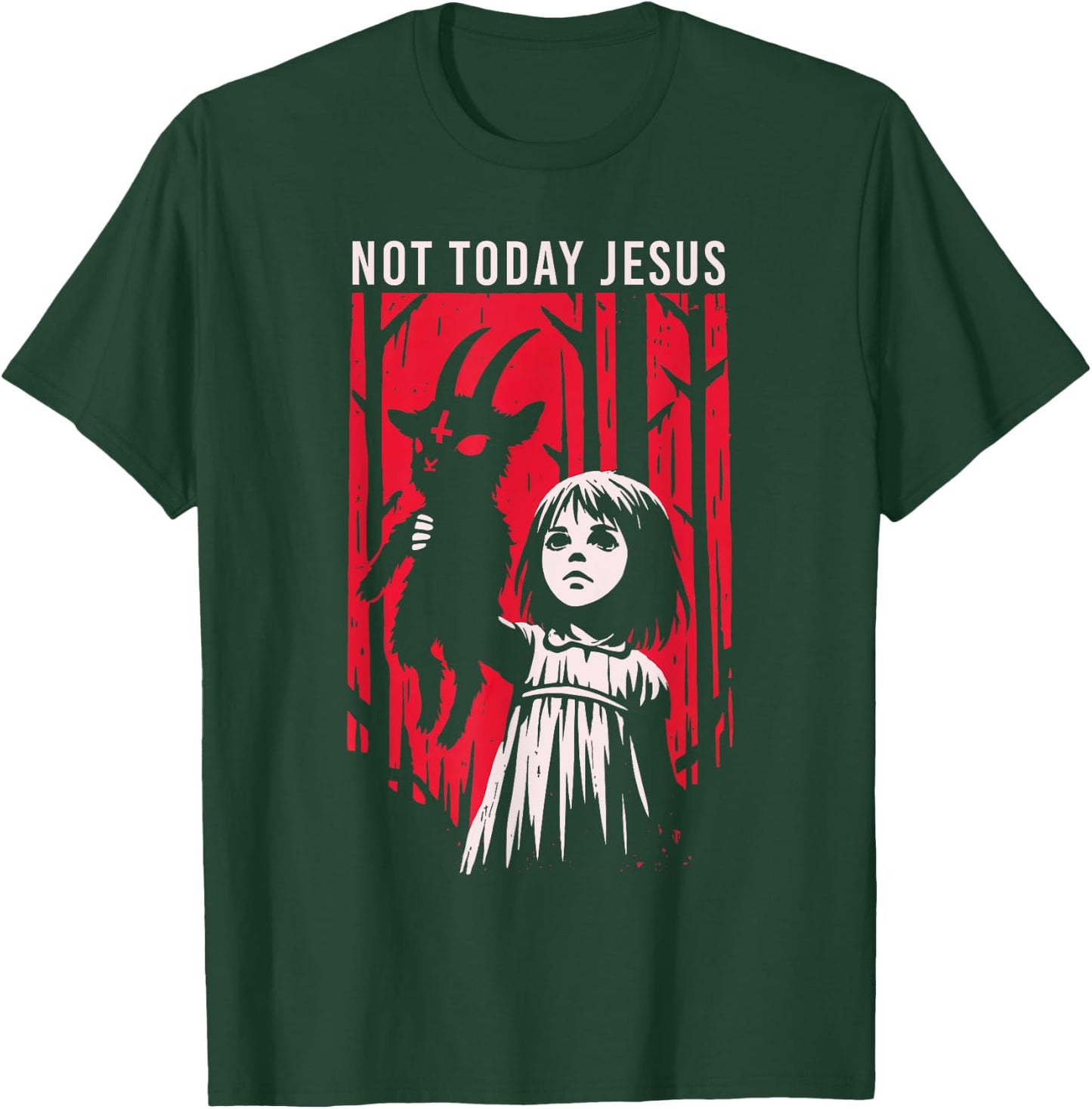 Not Today Jesus Satanic Goth Black Goat Demon 666 Alt Gothic T-Shirt - T-Shirt | Forest
