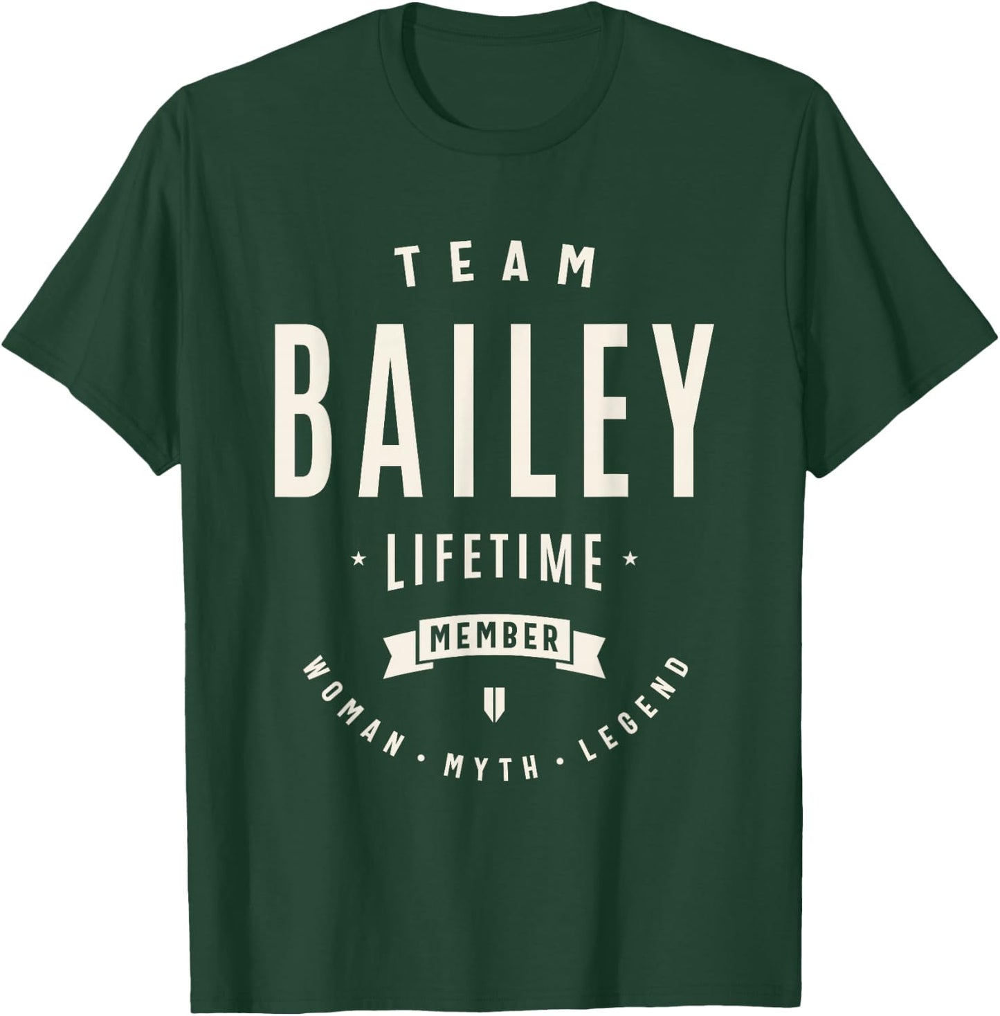 Team Bailey Lifetime Member Funny Name Bailey T-Shirt - T-Shirt | Forest