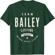 Team Bailey Lifetime Member Funny Name Bailey T-Shirt - T-Shirt | Forest