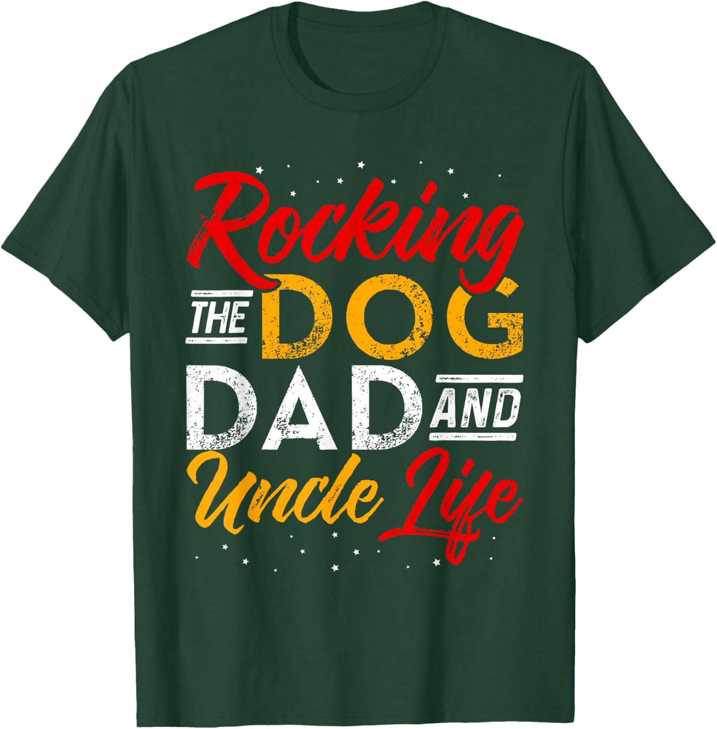 Rocking The Dog Dad And Uncle life Funny Dog Lover Women T-Shirt - T-Shirt | Forest