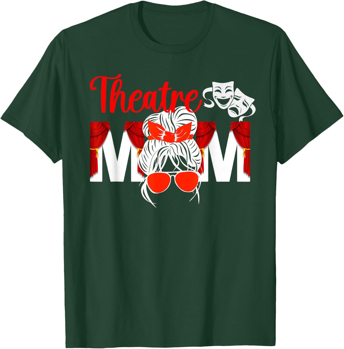 Theatre Mom Theatre Actress Mom Theater Mom Theatre Mama T-Shirt - T-Shirt | Forest