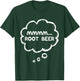 Mmmmm Root Beer Funny Drink Humor Beverage Art US Soda T-Shirt - T-Shirt | Forest