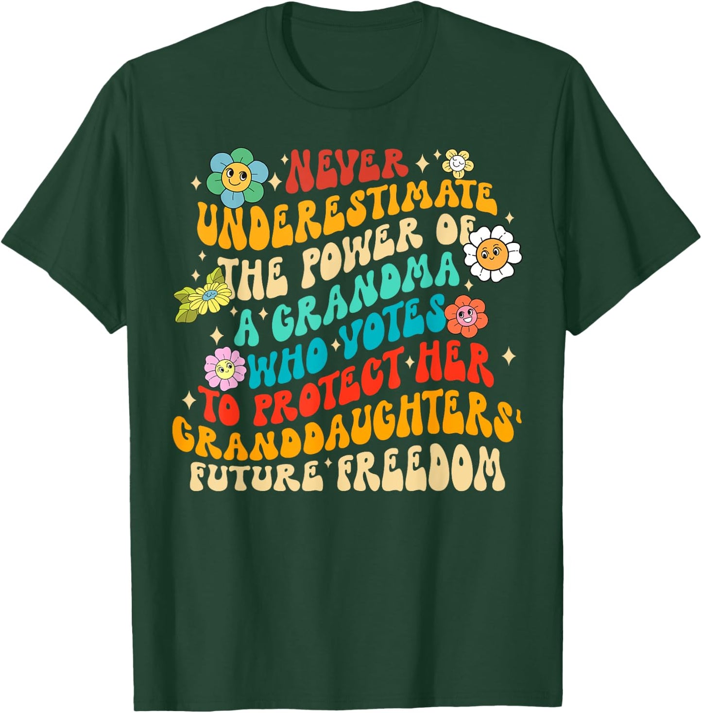 Never Underestimate The Power Of A Grandma Who Votes T-Shirt - T-Shirt | Forest