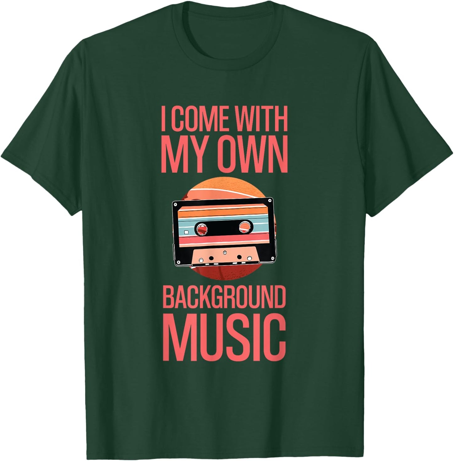 I Come With My Own Background Music Melody Enthusiast T-Shirt - T-Shirt | Forest