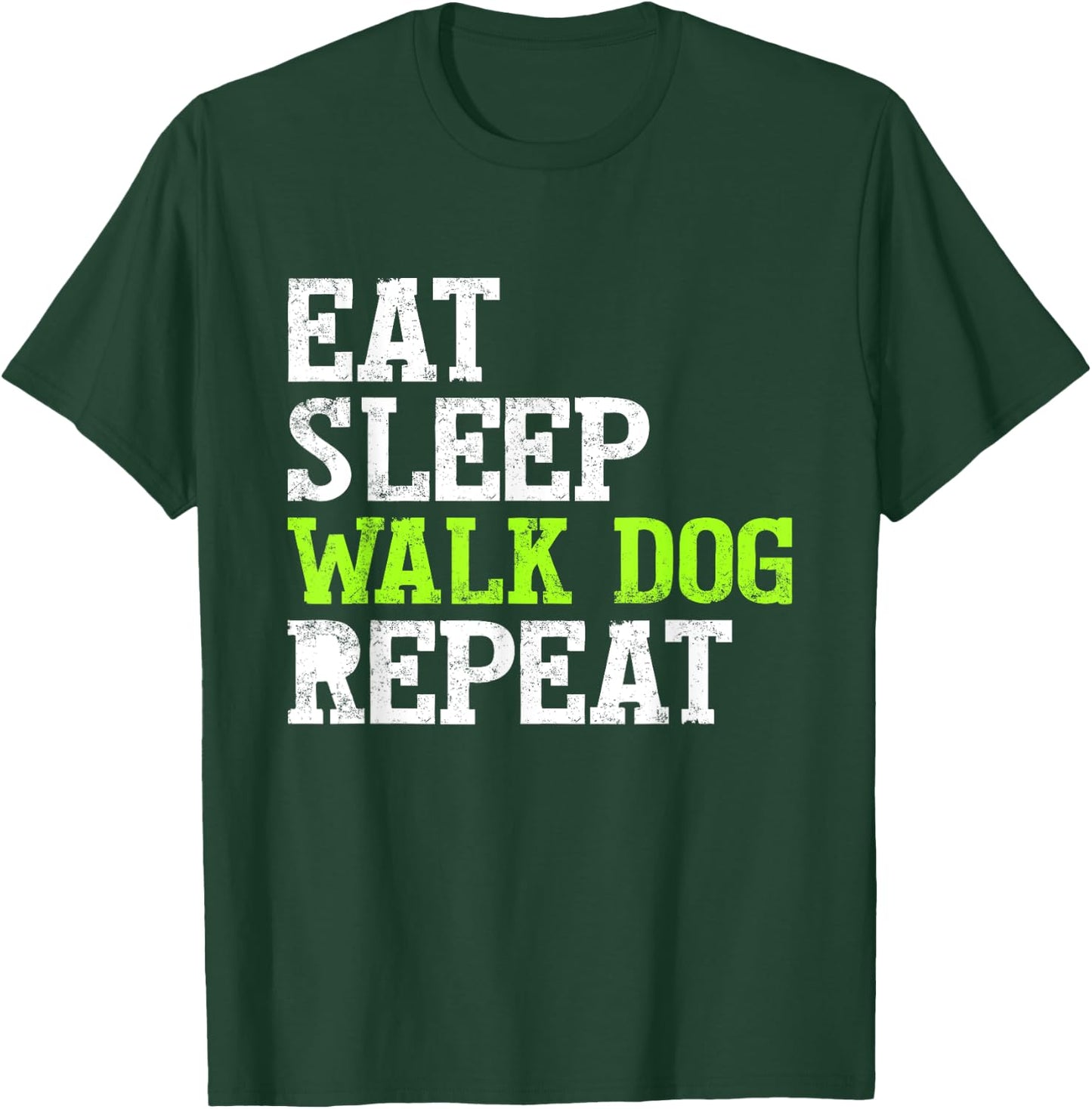 Eat Sleep Walk Dog Repeat apparel Women Kids T-Shirt - T-Shirt | Forest