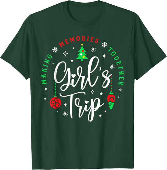 Christmas Girls Trip Making Memories Together Sisters Trip T-Shirt - T-Shirt | Forest