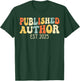 Groovy Published Author EST. 2025 New Author Writer Writing T-Shirt - T-Shirt | Forest