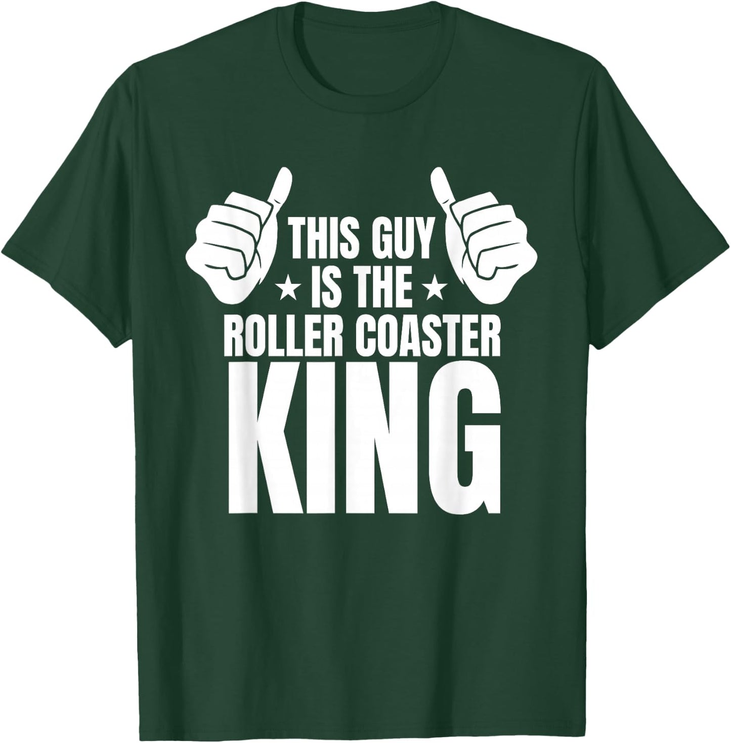This Guy Is The Roller Coaster King T-Shirt - T-Shirt | Forest