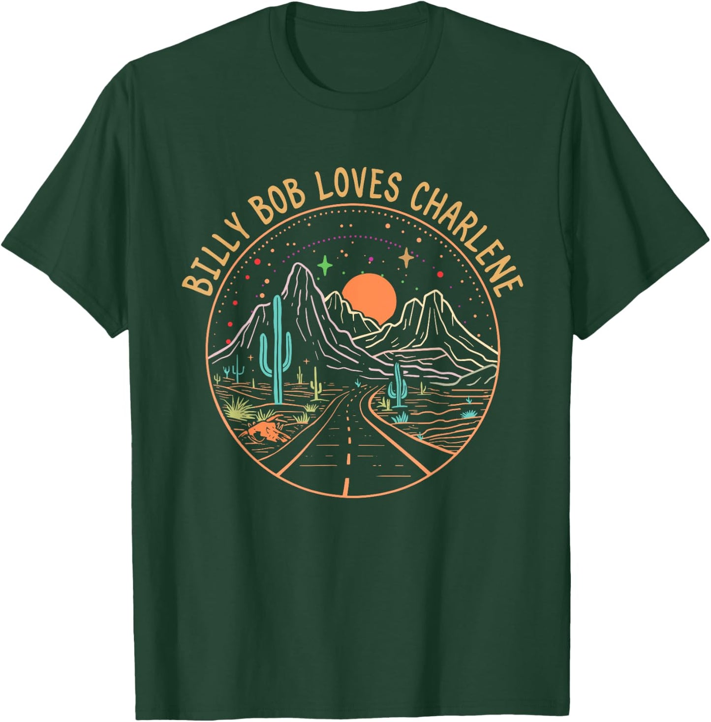 Billy Bob Loves Charlene Road Cactus Mountains T-Shirt - T-Shirt | Forest
