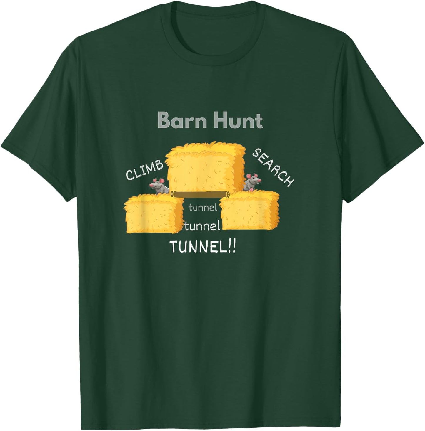Funny Barn Hunt - Climb, Search, Tunnel, Tunnel, Tunnel T-Shirt - T-Shirt | Forest