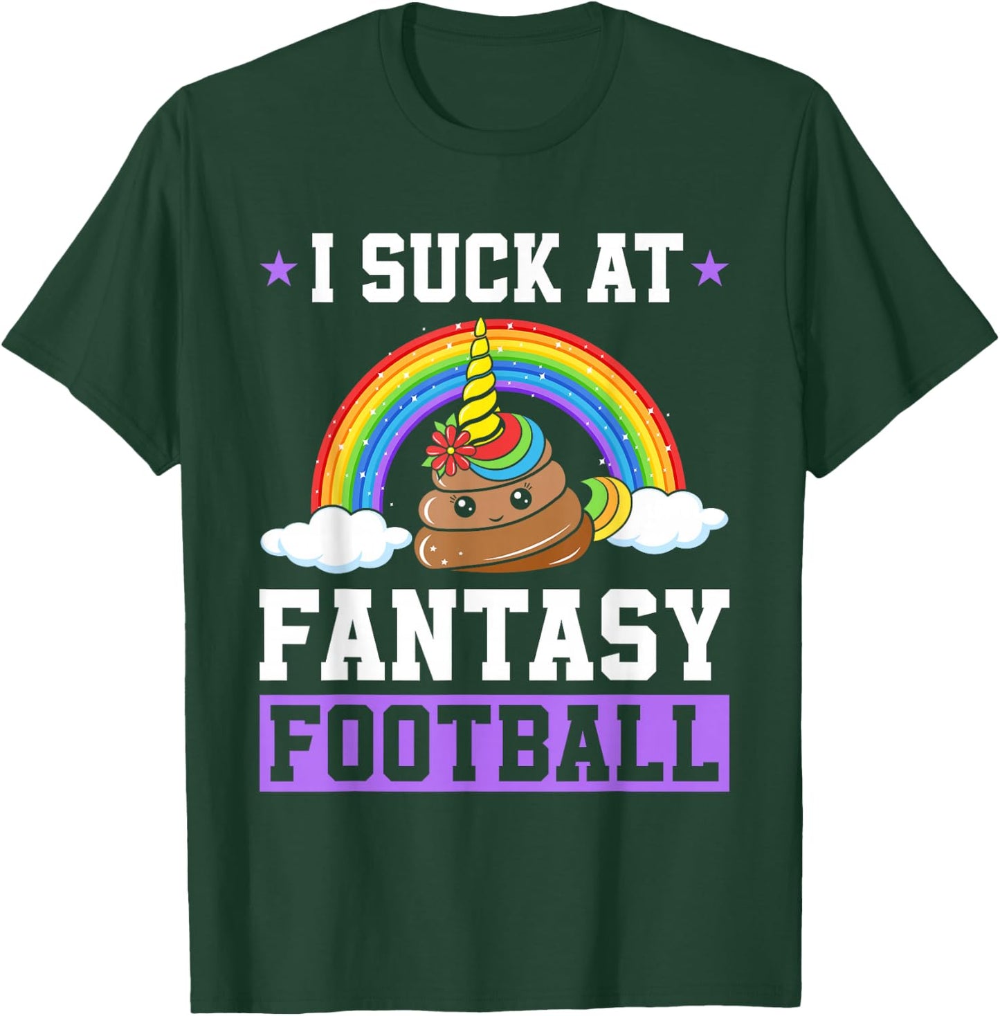 I Suck At Fantasy Football Poop Unicorn Rainbow Loser Men T-Shirt - T-Shirt | Forest