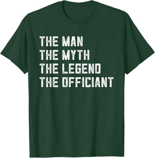 The Man Myth Legend Officiant Dad Ordained Minister T-Shirt - T-Shirt | Forest