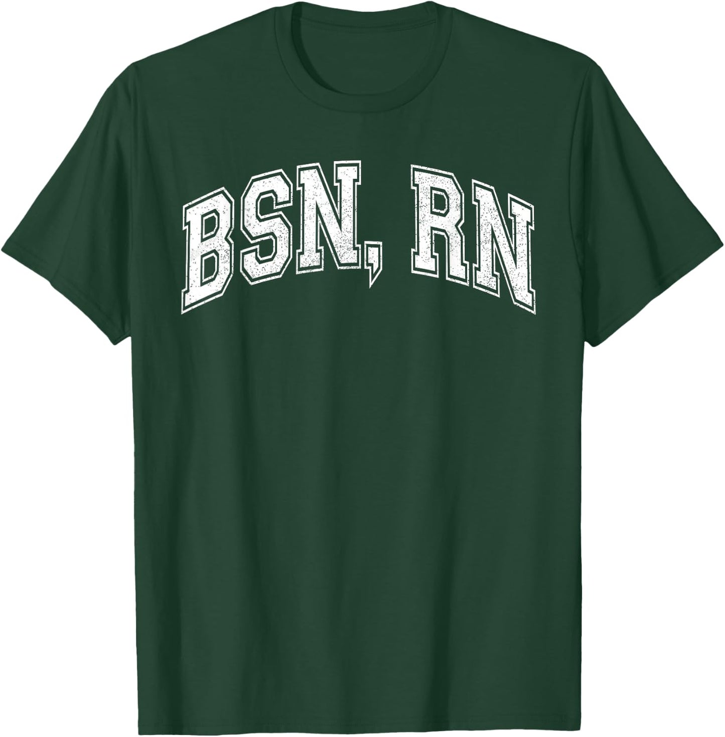 BSN Nurse BSN RN T Bachelor of Science in Nursing Nurse Squa T-Shirt - T-Shirt | Forest
