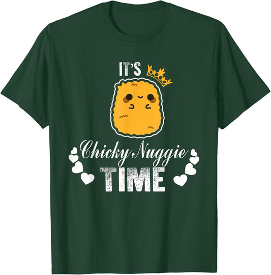 It's Chicky Nuggie Time Chicken Nuggets Joke Pun Meme Foodie T-Shirt - T-Shirt | Forest