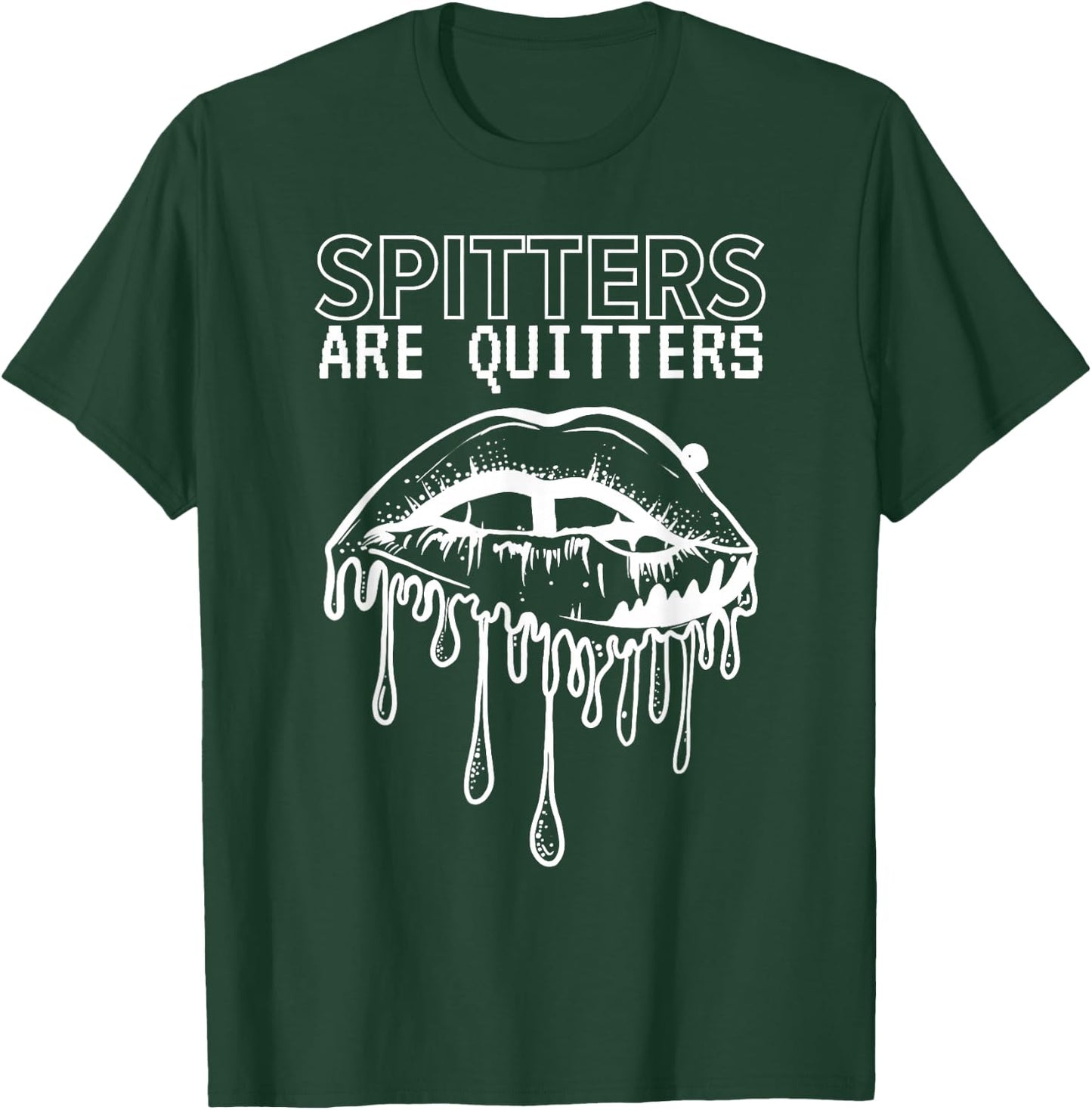 SPITTERS ARE QUITTERS -Adults Black Cotton 100% Short Sleeve Modern Humorous T-Shirt - T-Shirt | Forest
