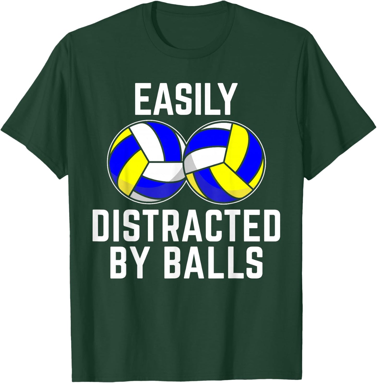 Easily Distracted by Balls Funny Volleyball Player Dad Mom T-Shirt - T-Shirt | Forest