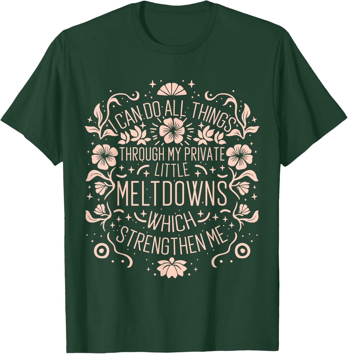 I Can Do All Things ADHD Autism, Neurodivergent ND Spoonie T-Shirt - T-Shirt | Forest
