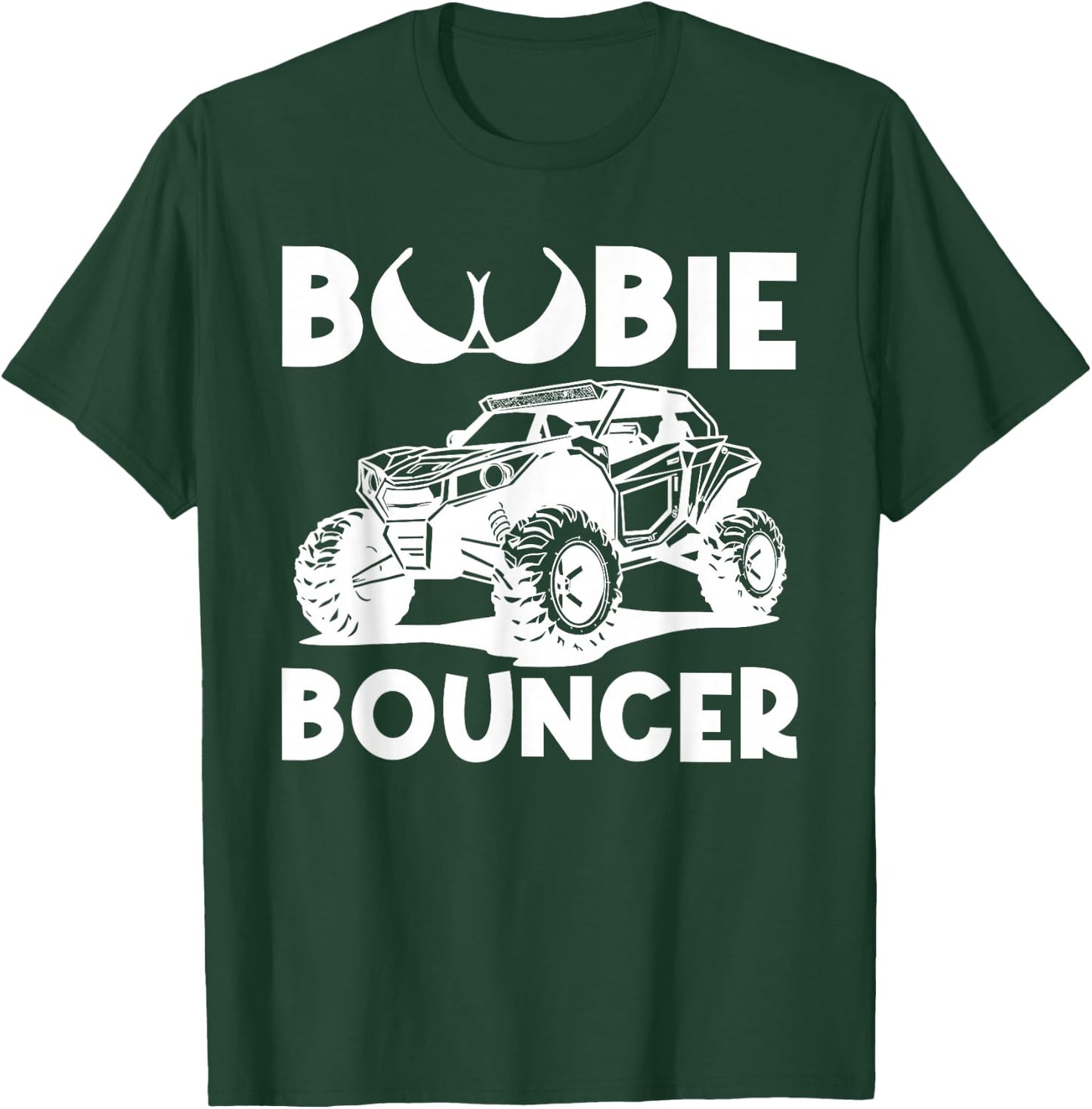 Boobie Bouncer UTV Side By Side SXS Off Road T-Shirt - T-Shirt | Forest