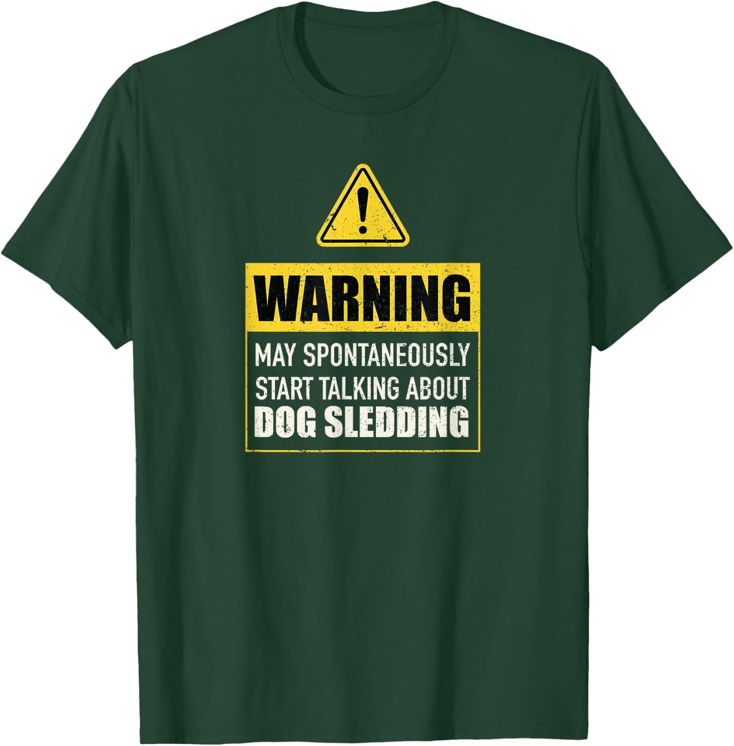 Dog Sledding - Sled Dog Musher T-Shirt - T-Shirt | Forest