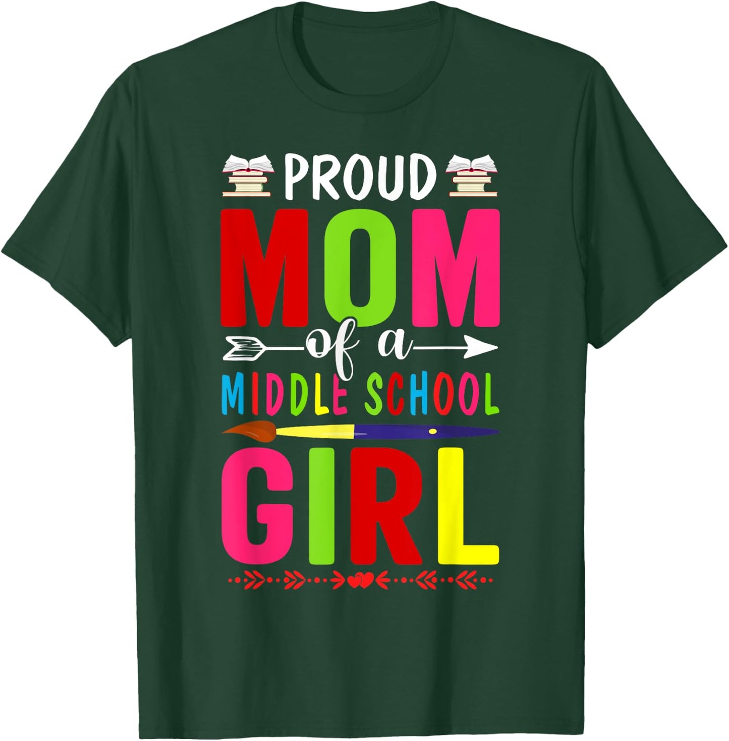 Proud Mom Of A Middle School First Day School Mom Daughter T-Shirt - T-Shirt | Forest