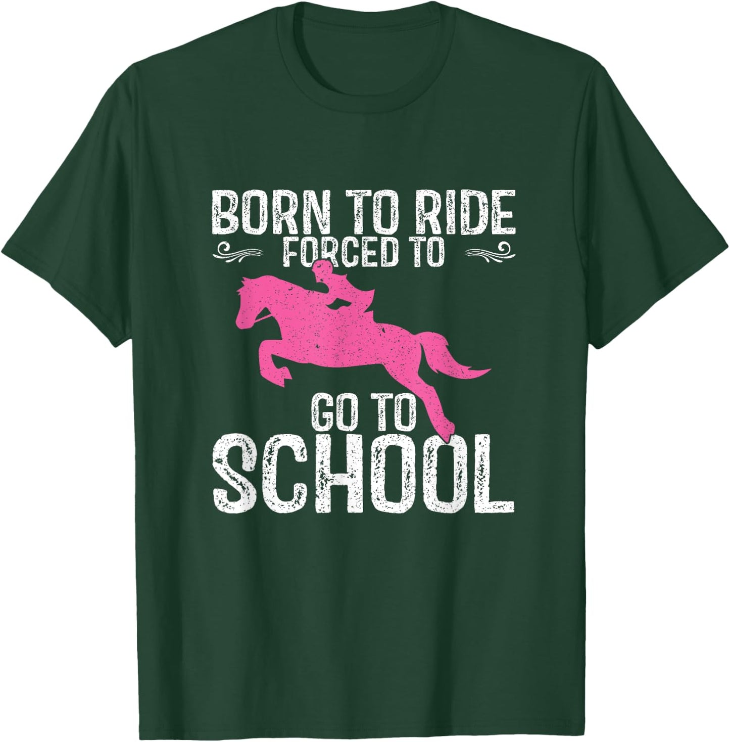Born Ride Horses Horseback Riding Lover Back To School T-Shirt - T-Shirt | Forest