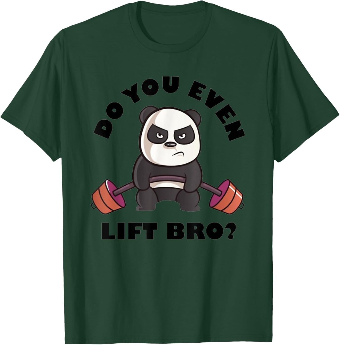 Do You Even Lift Bro Funny Workout Panda Lifting T-Shirt - T-Shirt | Forest