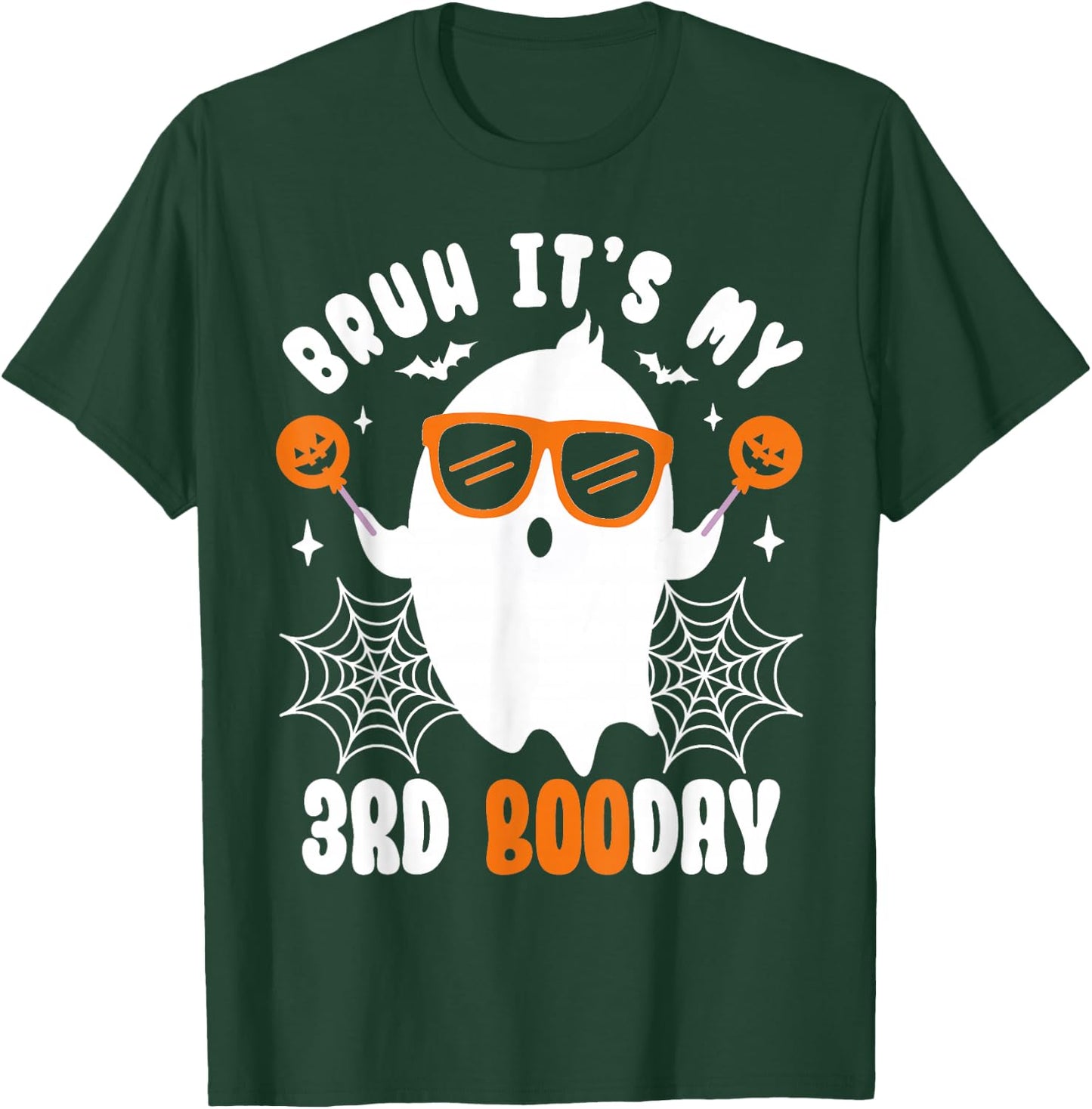 Bruh It's My 3rd Boo Day, Funny Halloween Ghost Boo Birthday T-Shirt - T-Shirt | Forest