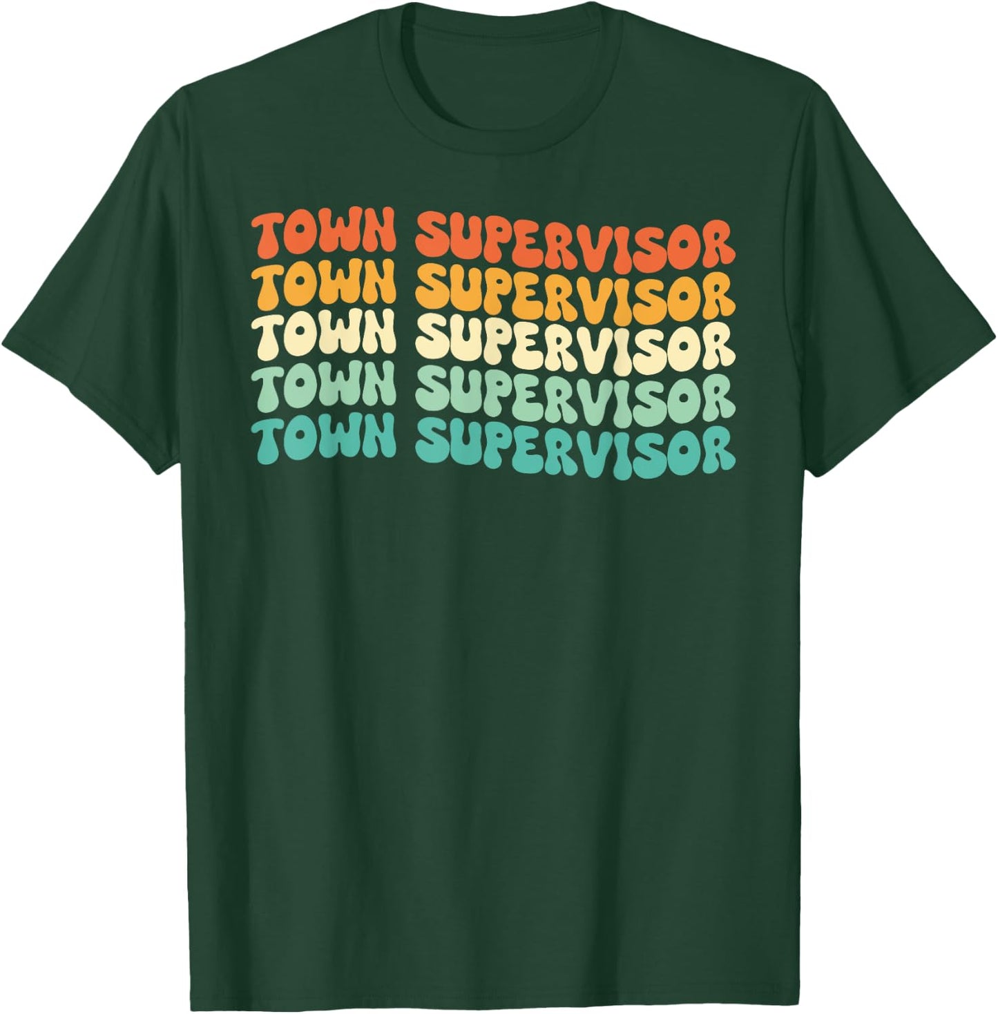 Groovy Town Supervisor Job Title T-Shirt - T-Shirt | Forest
