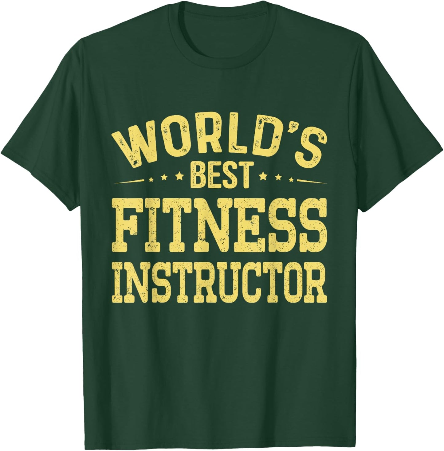 World's Best Fitness Instructor Job Title Fitness Instructor T-Shirt - T-Shirt | Forest