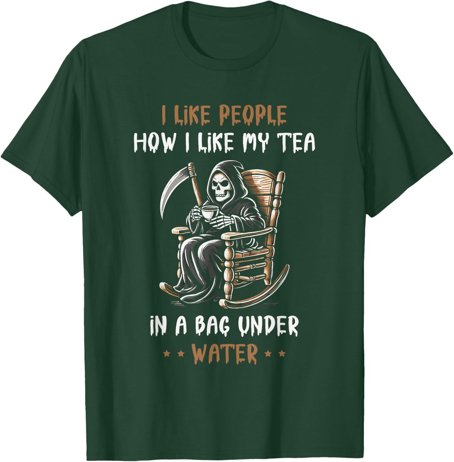 I Like People How I Like My Tea In A Bag Under Water T-Shirt - T-Shirt | Forest