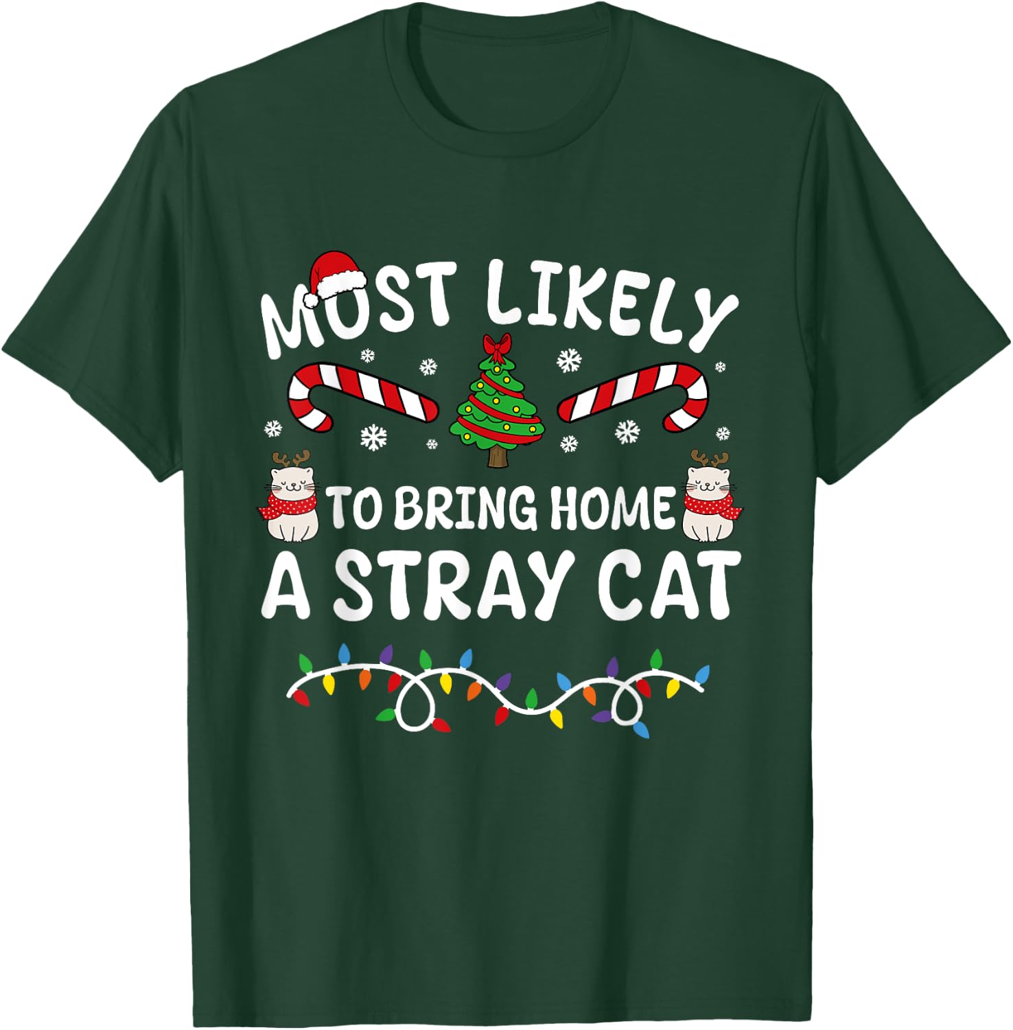 Most Likely To Bring Home A Stray Cat Matching Christmas Women Kids T-Shirt - T-Shirt | Forest