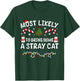 Most Likely To Bring Home A Stray Cat Matching Christmas Women Kids T-Shirt - T-Shirt | Forest