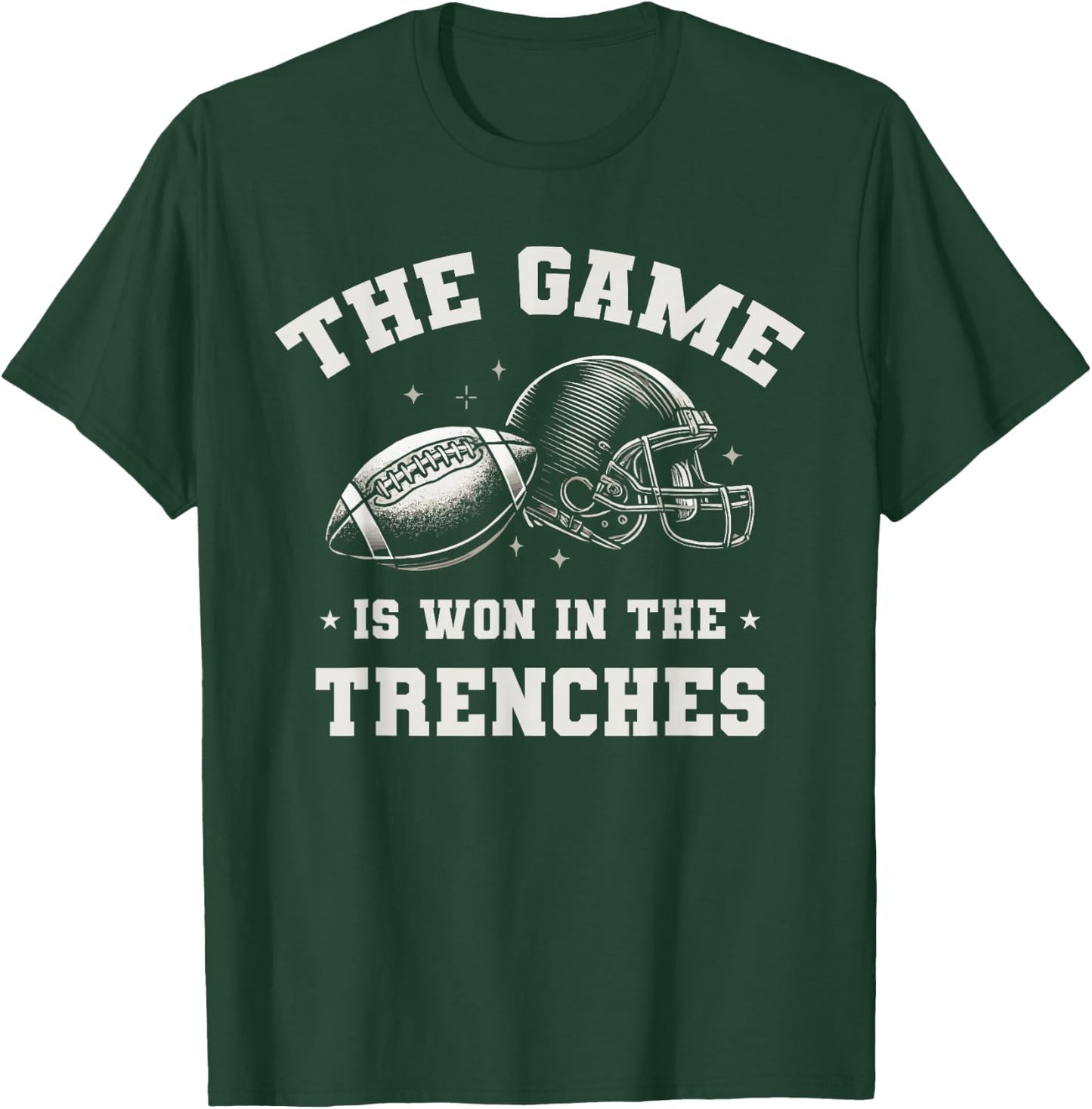 Football The Game Is Won In The Trenches T-Shirt - T-Shirt | Forest