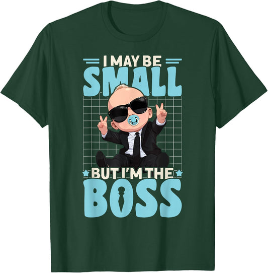 Baby Boss I May Be Small But I'm The Boss Like A Boss Kids T-Shirt - T-Shirt | Forest