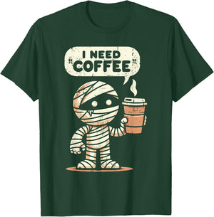 Mummy Halloween i Need Coffee Funny Sarcastic Caffeine Funny T-Shirt - T-Shirt | Forest
