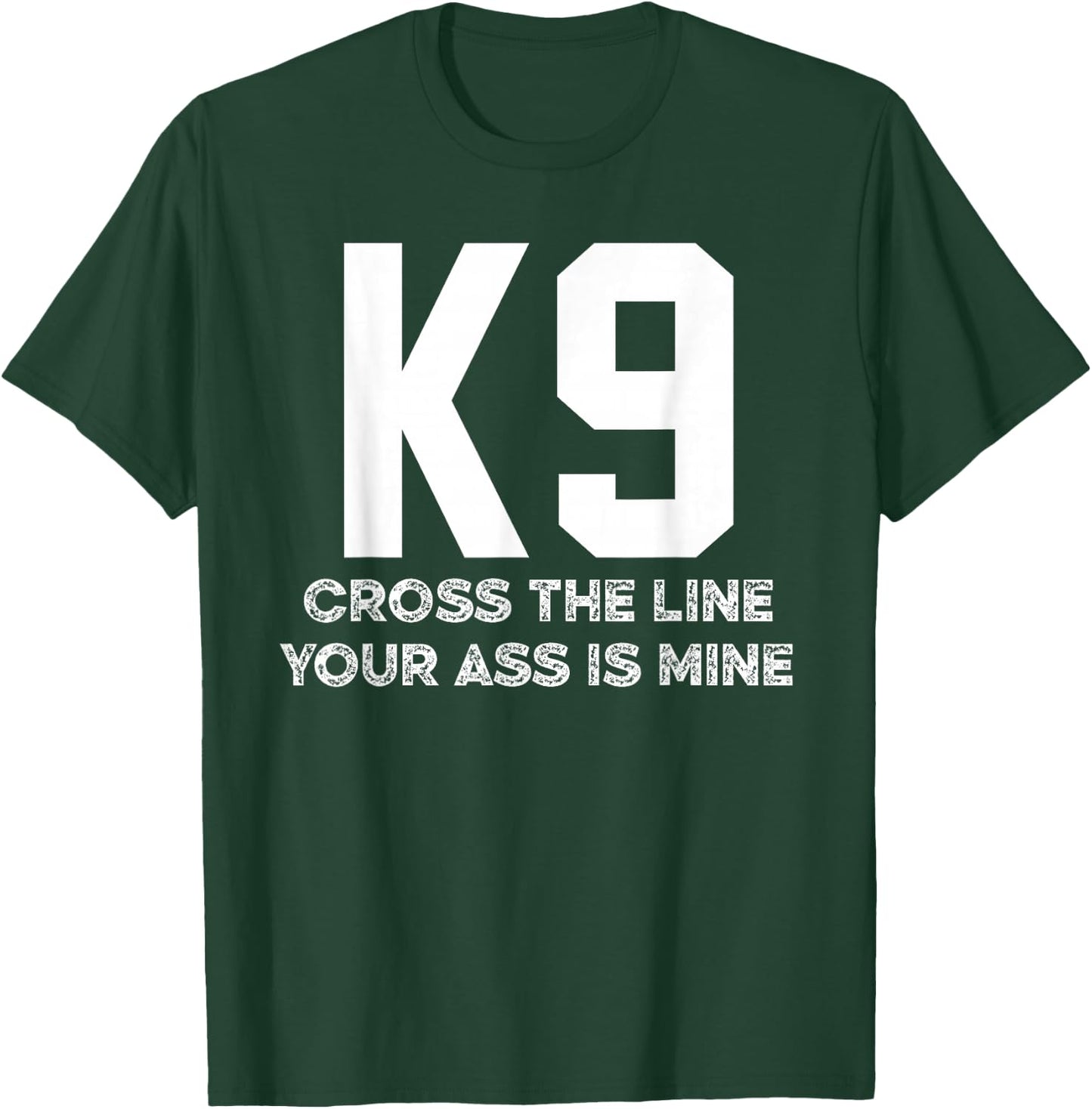 K9 Police Military Working Dog K-9 Handler Men Women T-Shirt - T-Shirt | Forest
