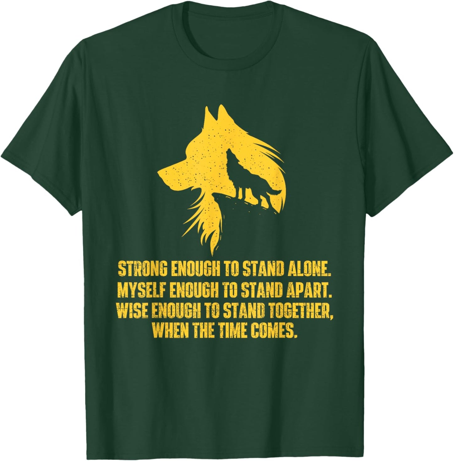 Strong Enough to Stand Alone - Wolf Lover Wildlife Lover T-Shirt - T-Shirt | Forest