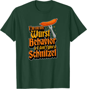 I'm On My Wurst Behavior And I Don't Give A Schnitzel T-Shirt - T-Shirt | Forest