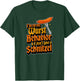 I'm On My Wurst Behavior And I Don't Give A Schnitzel T-Shirt - T-Shirt | Forest