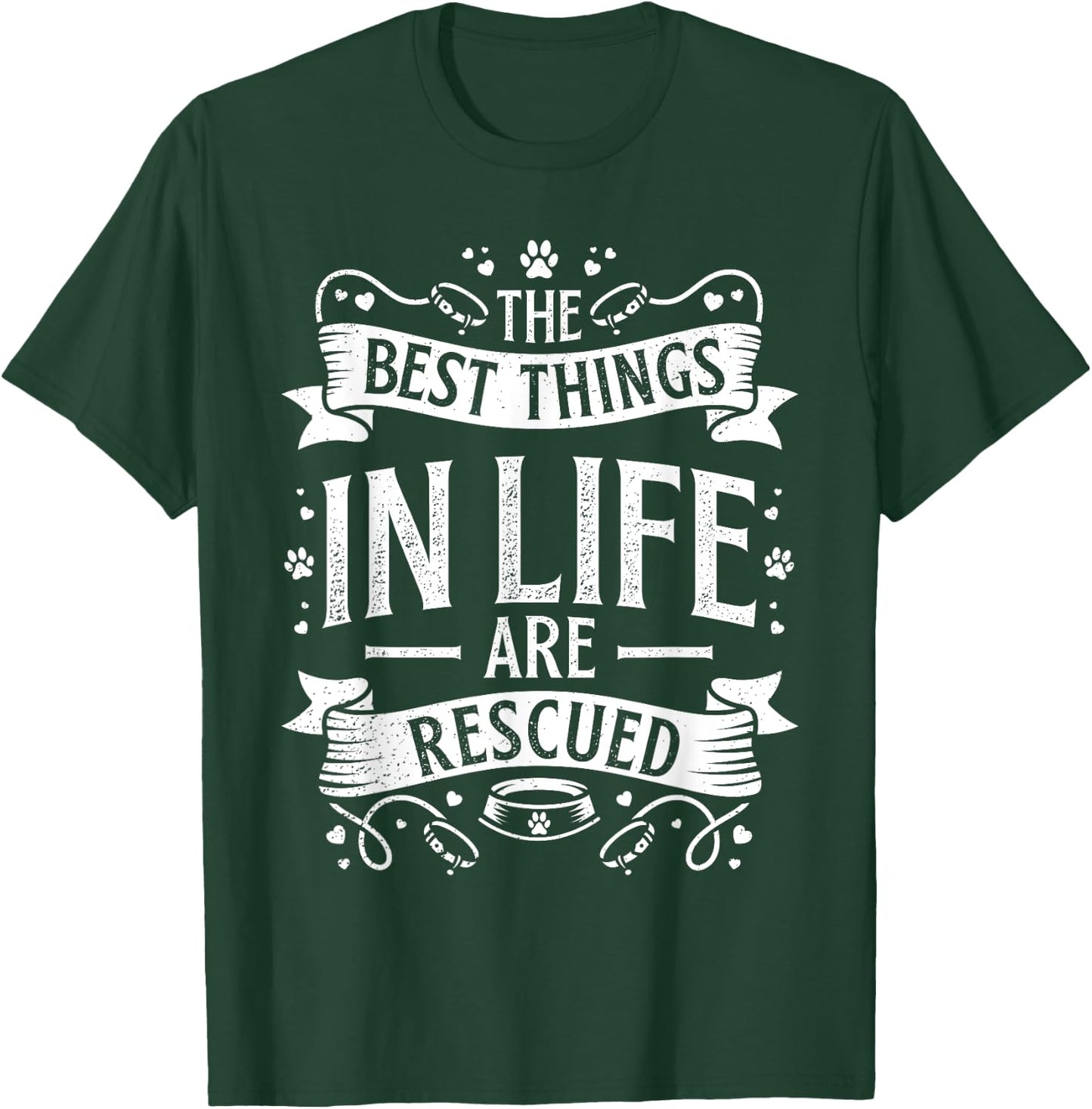 The Best Things in Life are Rescued Dog Animal Lover Women Kids T-Shirt - T-Shirt | Forest