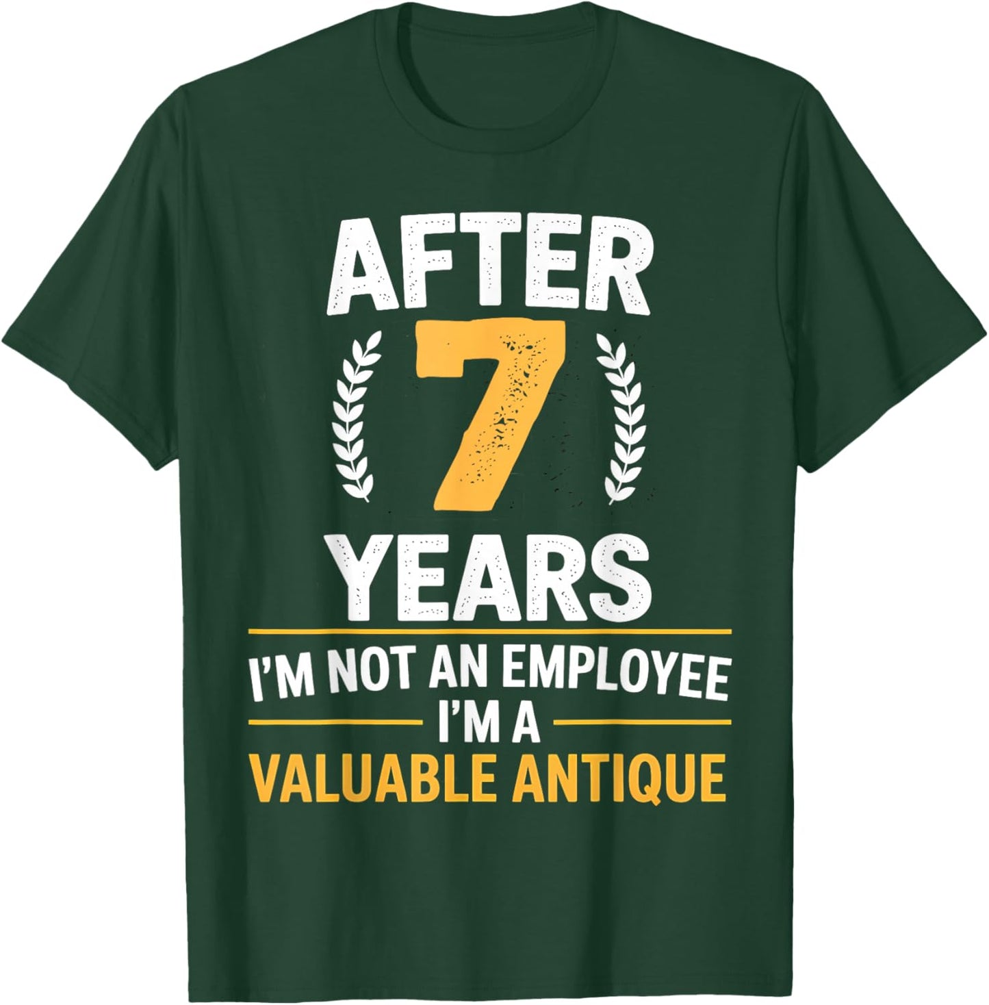7 years work anniversary Funny 7 Year Service anniversary T-Shirt - T-Shirt | Forest