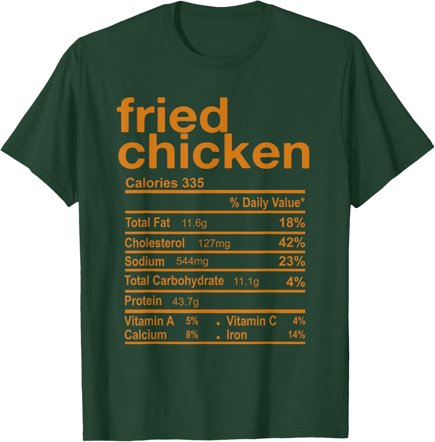 Fried Chicken Nutrition Facts Funny Thanksgiving Christmas T-Shirt - T-Shirt | Forest