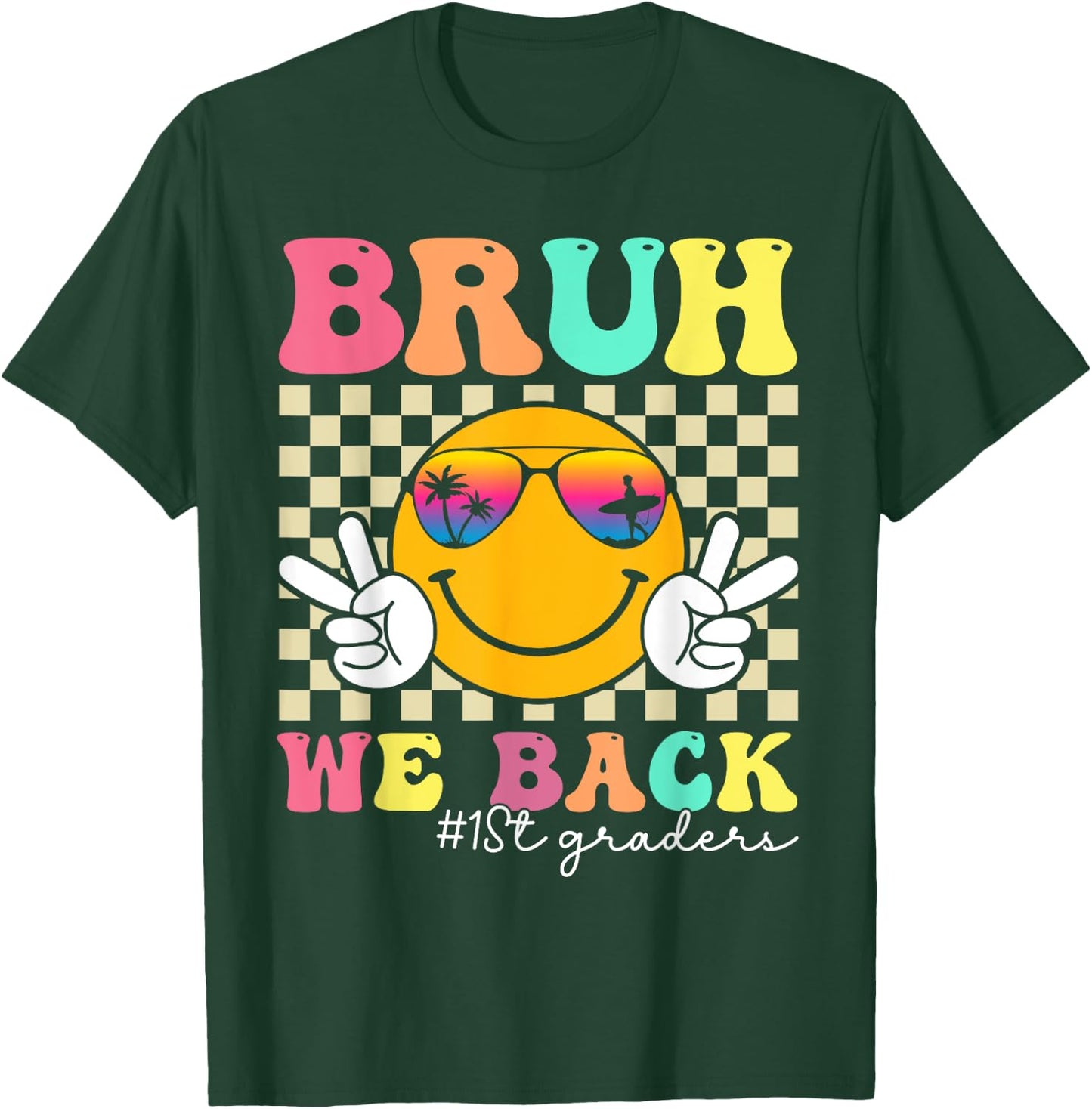 Bruh We Back 1st Graders Smile Face 1st Day of First Grade T-Shirt - T-Shirt | Forest