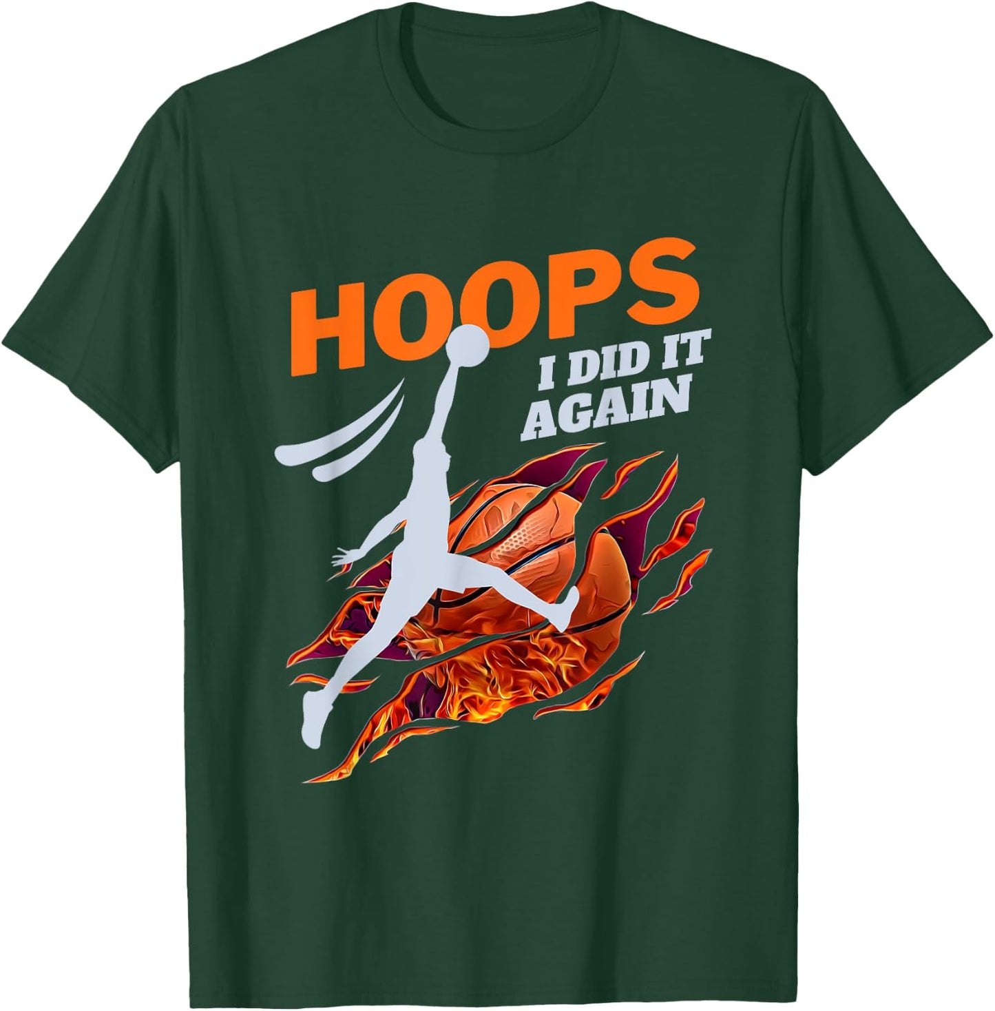 Basketball Slam Dunk Hoops I Did It Again B-ball T-Shirt - T-Shirt | Forest