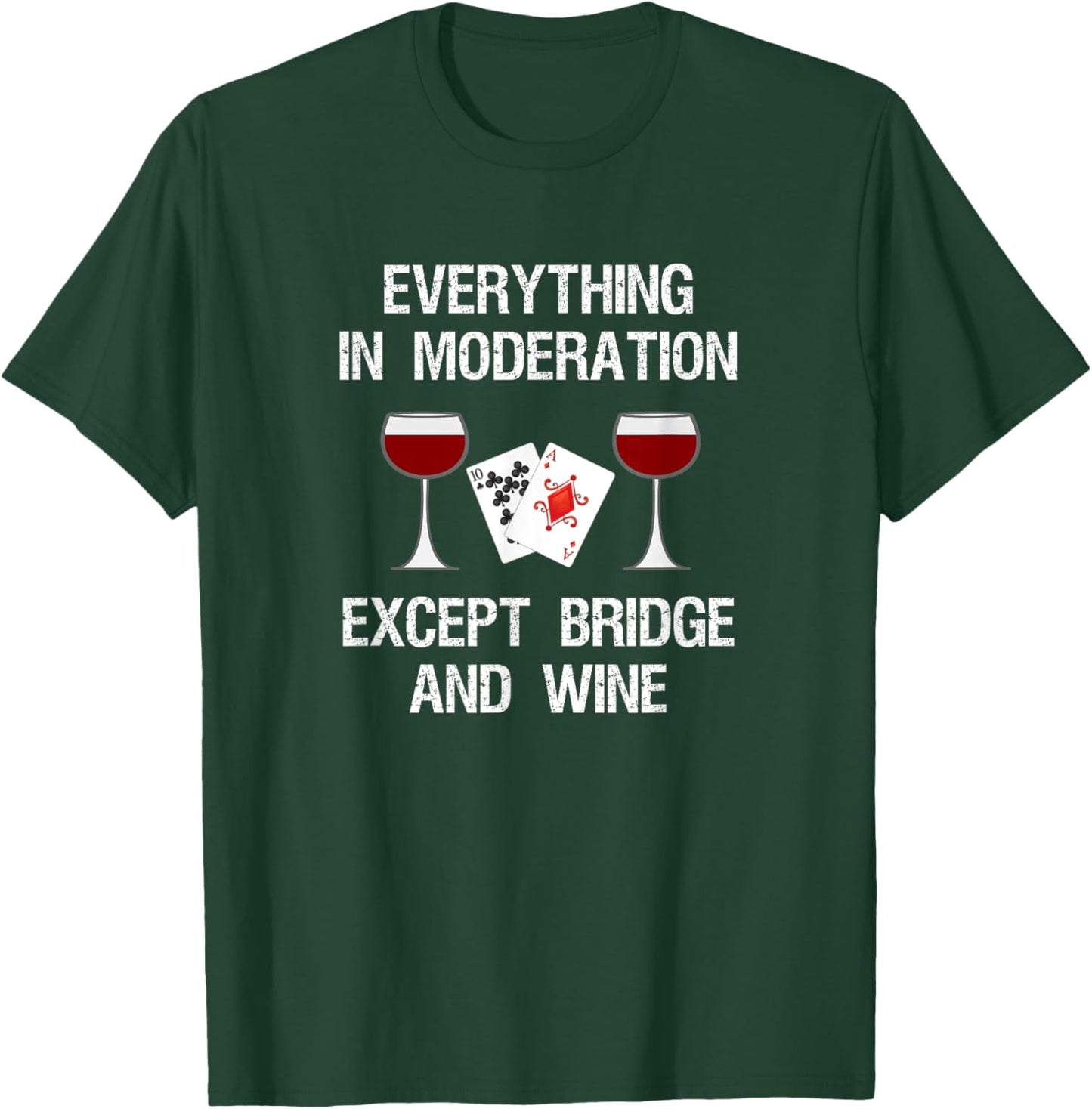 Bridge - Funny Bridge Card Game and Wine T-Shirt - T-Shirt | Forest