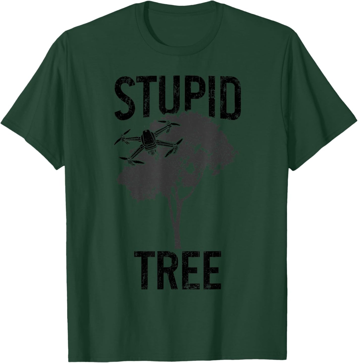Drone Pilot Stupid Tree Quadcopter RC Funny T-Shirt - T-Shirt | Forest