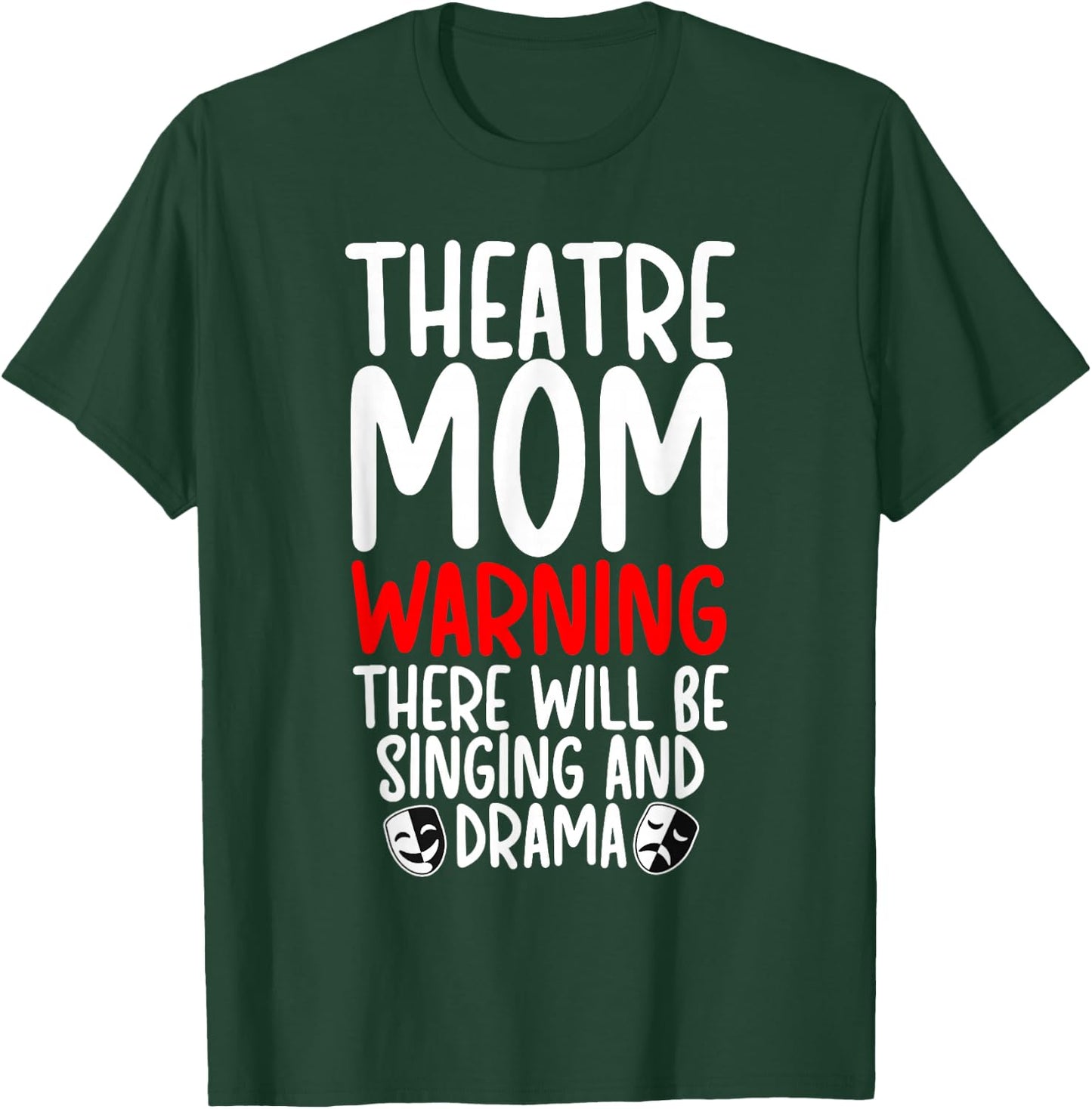 Theatre Mom Funny Theatre Actress Mom Theater Mama T-Shirt - T-Shirt | Forest